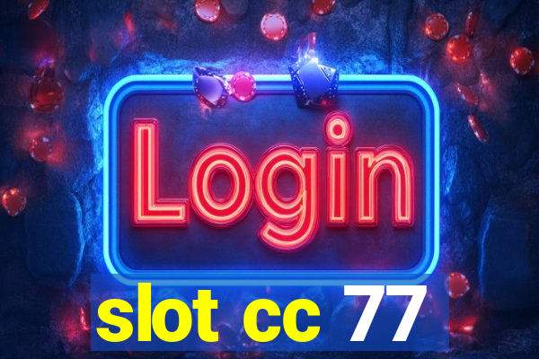 slot cc 77